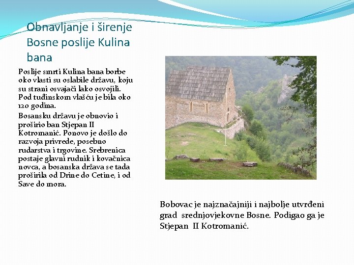 Obnavljanje i širenje Bosne poslije Kulina bana Poslije smrti Kulina bana borbe oko vlasti