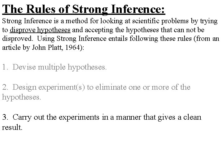 The Rules of Strong Inference: Strong Inference is a method for looking at scientific