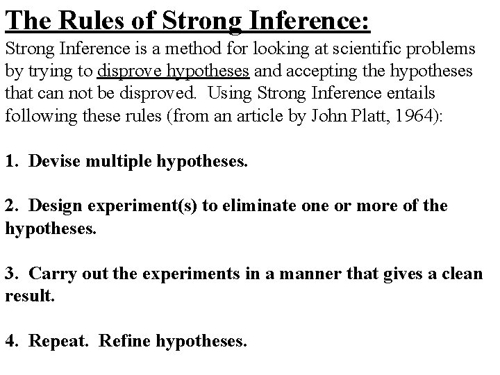 The Rules of Strong Inference: Strong Inference is a method for looking at scientific