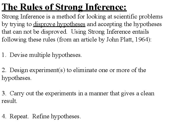 The Rules of Strong Inference: Strong Inference is a method for looking at scientific