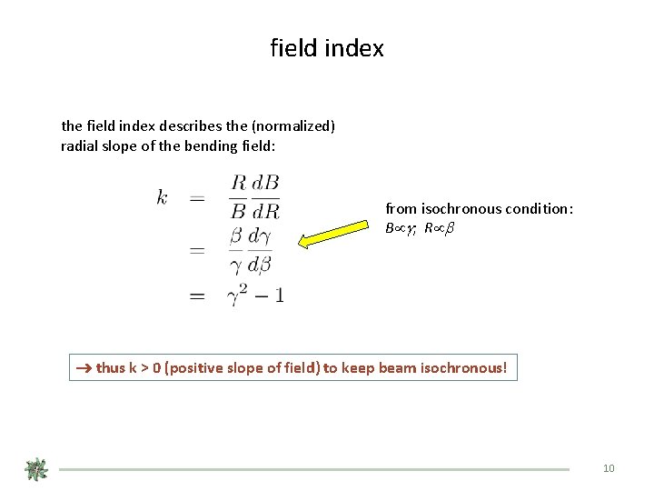 field index the field index describes the (normalized) radial slope of the bending field: