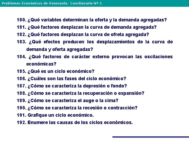 Problemas Económicos de Venezuela. Cuestionario Nº 1 180. ¿Qué variables determinan la oferta y
