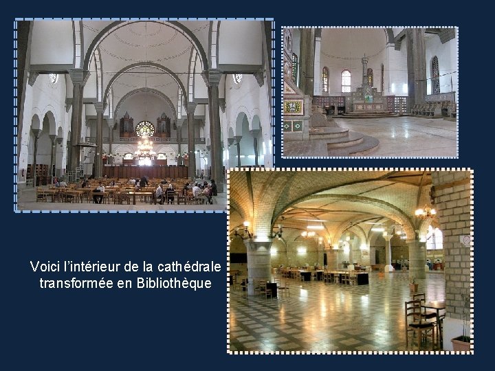 Voici l’intérieur de la cathédrale transformée en Bibliothèque 