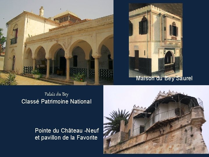 Maison du Bey Saurel Palais du Bey Classé Patrimoine National Pointe du Château -Neuf