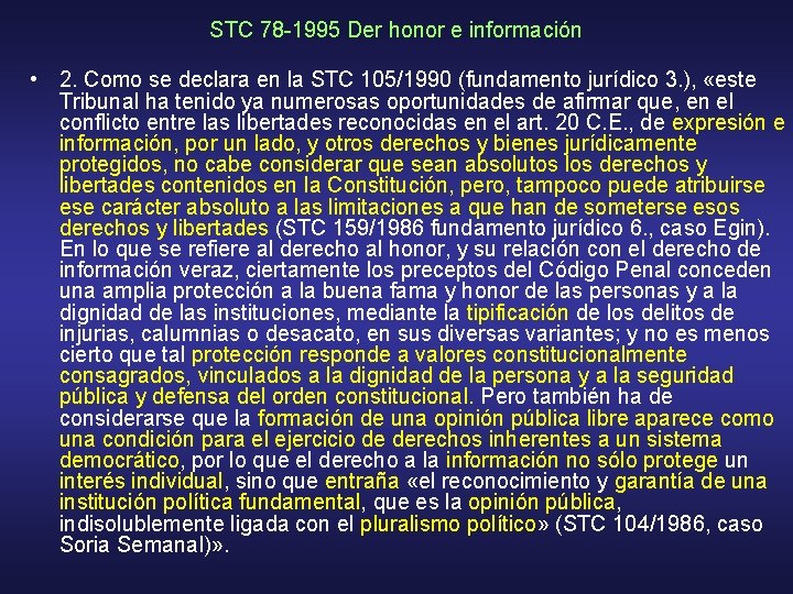 STC 78 -1995 Der honor e información • 2. Como se declara en la