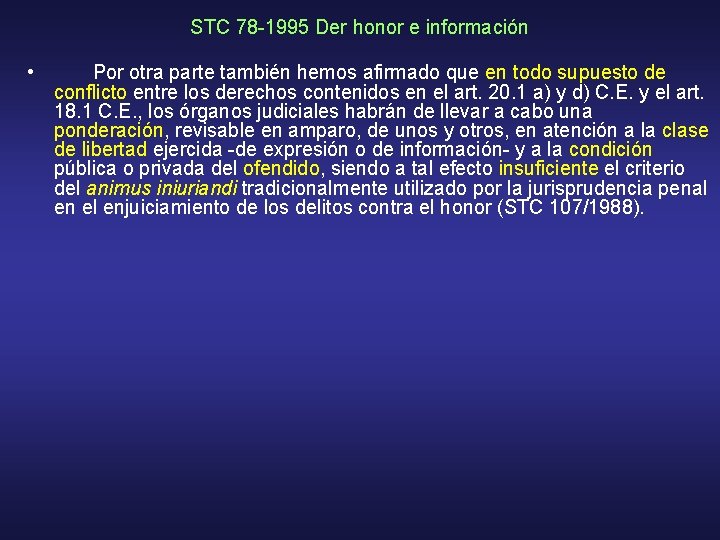 STC 78 -1995 Der honor e información • Por otra parte también hemos afirmado