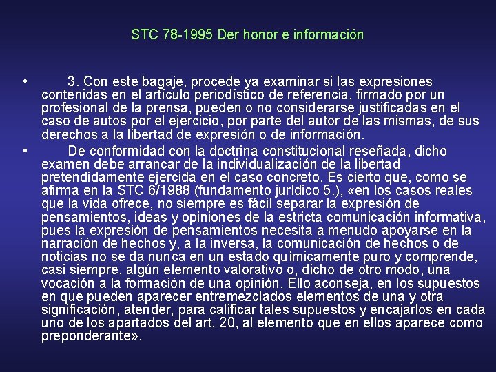 STC 78 -1995 Der honor e información • 3. Con este bagaje, procede ya