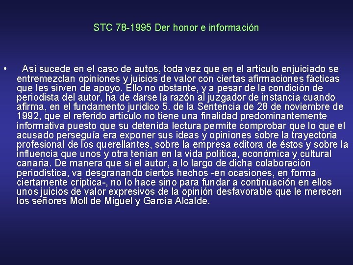 STC 78 -1995 Der honor e información • Así sucede en el caso de