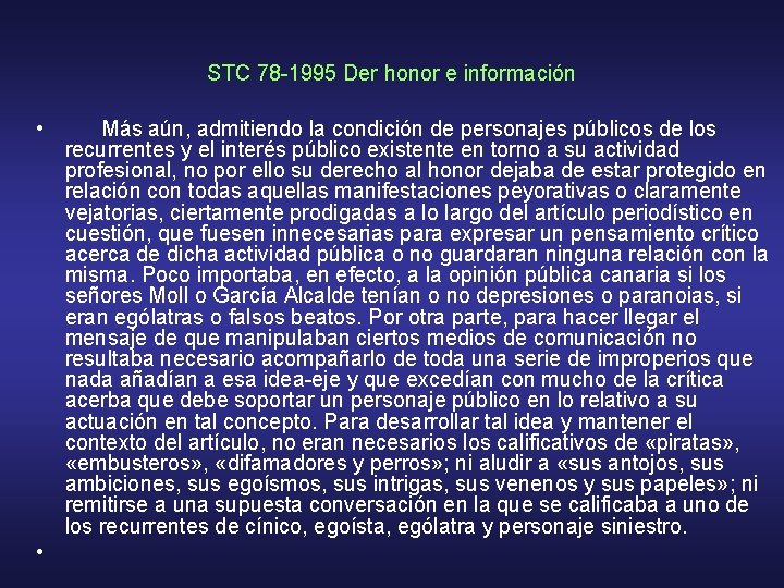 STC 78 -1995 Der honor e información • Más aún, admitiendo la condición de