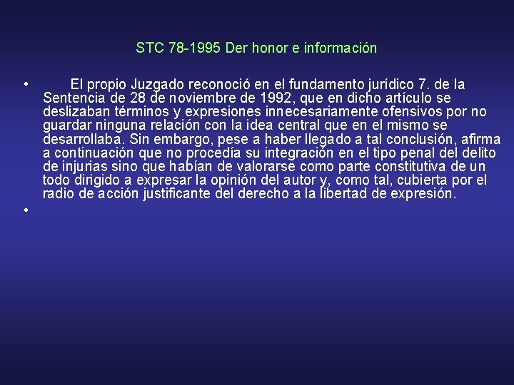 STC 78 -1995 Der honor e información • El propio Juzgado reconoció en el