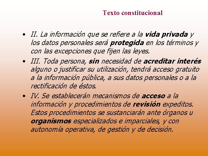 Texto constitucional • II. La información que se refiere a la vida privada y