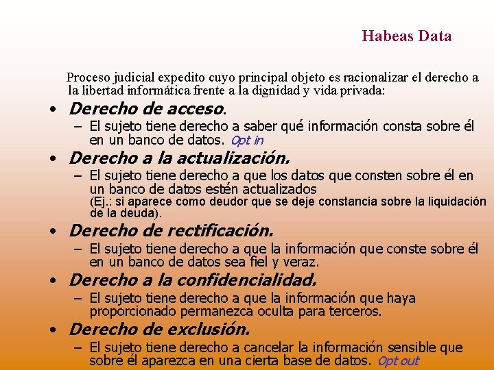 Habeas Data Proceso judicial expedito cuyo principal objeto es racionalizar el derecho a la