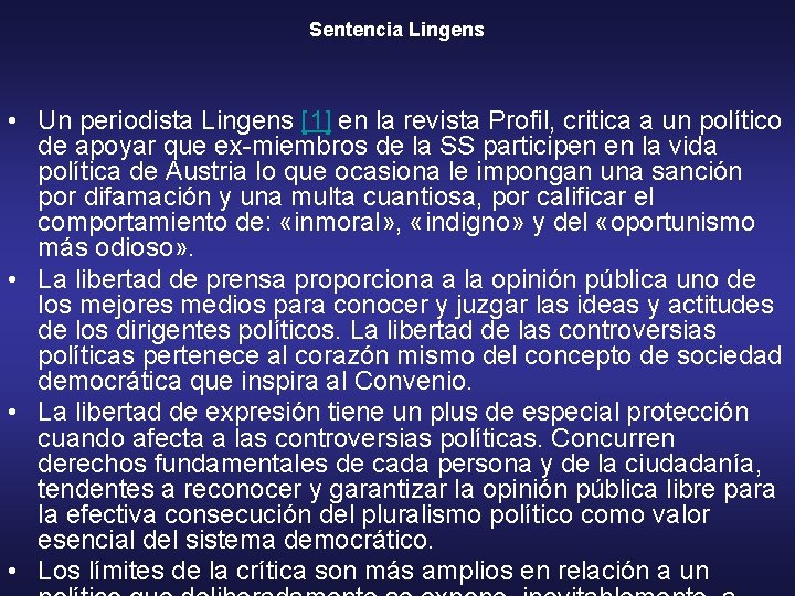 Sentencia Lingens • Un periodista Lingens [1] en la revista Profil, critica a un