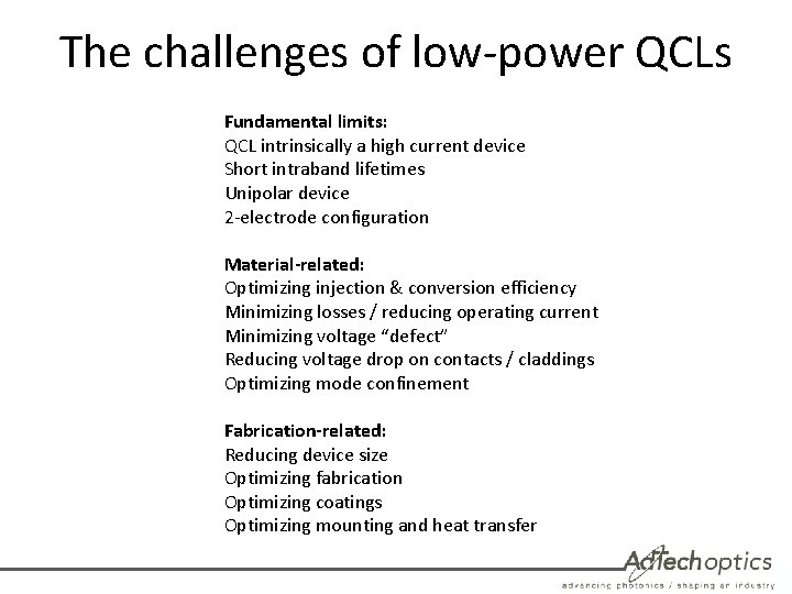 The challenges of low-power QCLs Fundamental limits: QCL intrinsically a high current device Short