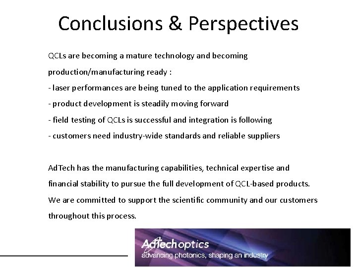 Conclusions & Perspectives QCLs are becoming a mature technology and becoming production/manufacturing ready :