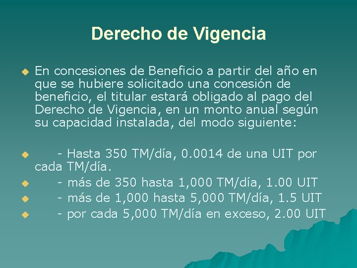 Derecho de Vigencia u En concesiones de Beneficio a partir del año en que