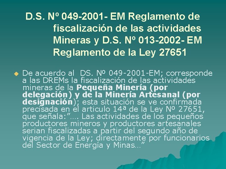 D. S. Nº 049 -2001 - EM Reglamento de fiscalización de las actividades Mineras