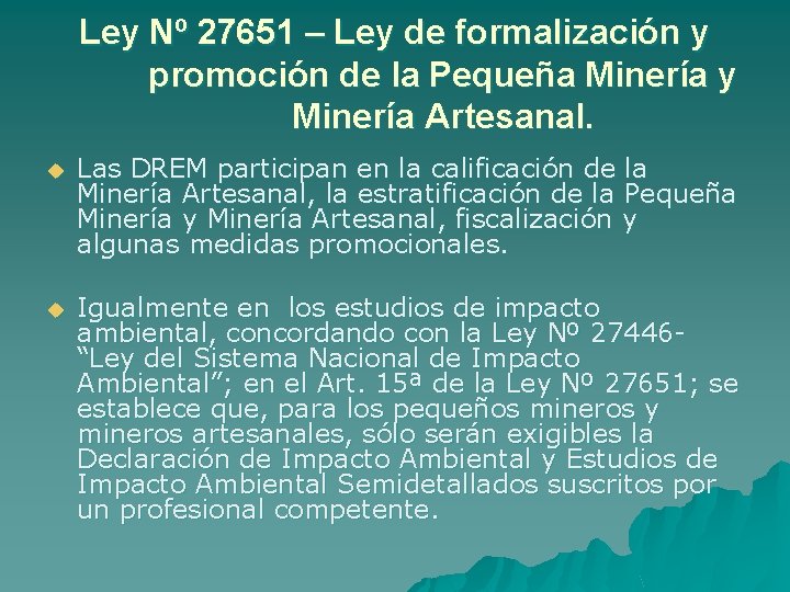 Ley Nº 27651 – Ley de formalización y promoción de la Pequeña Minería y