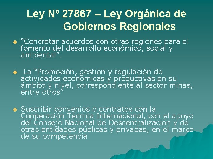 Ley Nº 27867 – Ley Orgánica de Gobiernos Regionales u “Concretar acuerdos con otras