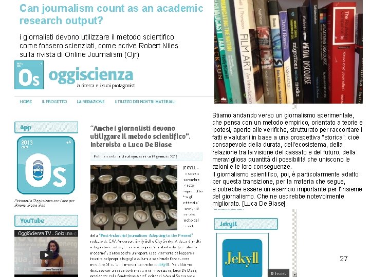 Can journalism count as an academic research output? i giornalisti devono utilizzare il metodo