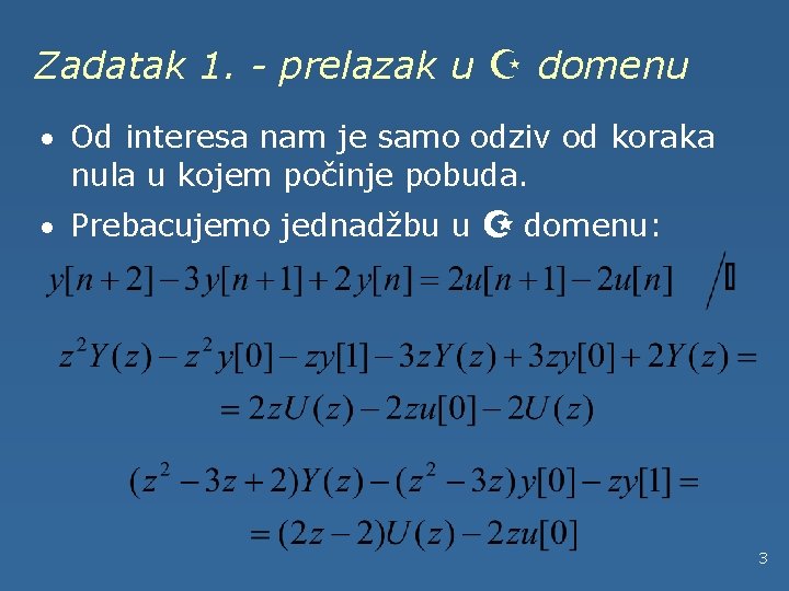 Zadatak 1. - prelazak u Z domenu · Od interesa nam je samo odziv