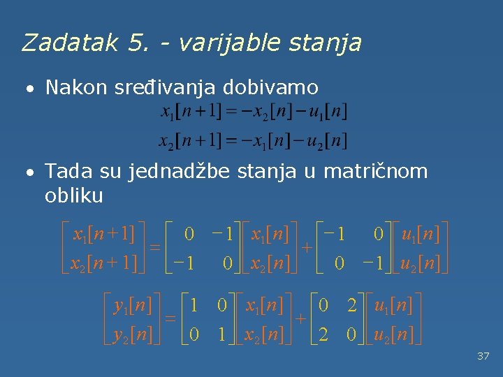 Zadatak 5. - varijable stanja · Nakon sređivanja dobivamo · Tada su jednadžbe stanja
