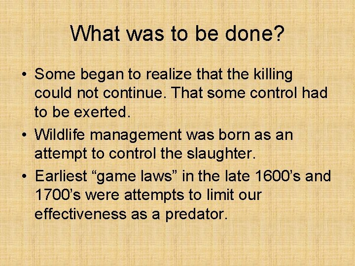 What was to be done? • Some began to realize that the killing could
