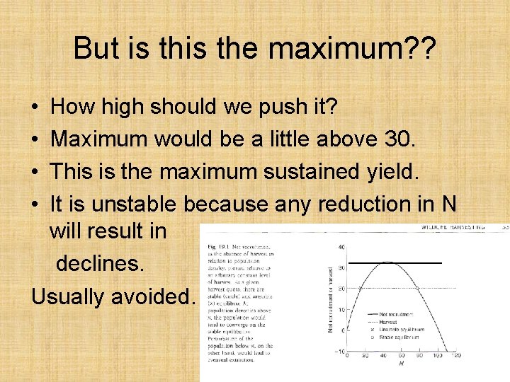 But is the maximum? ? • • How high should we push it? Maximum