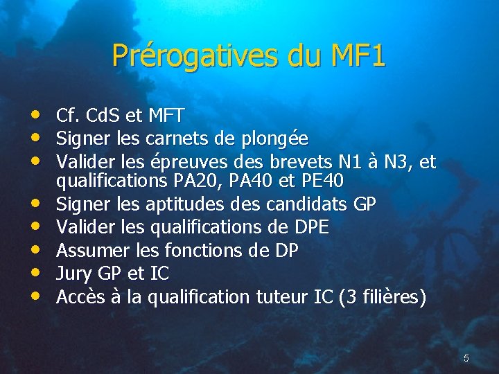 Prérogatives du MF 1 • • Cf. Cd. S et MFT Signer les carnets