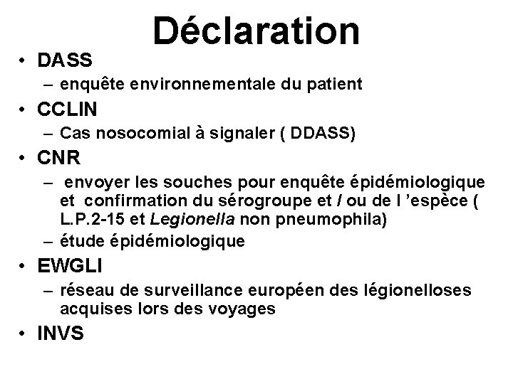  • DASS Déclaration – enquête environnementale du patient • CCLIN – Cas nosocomial