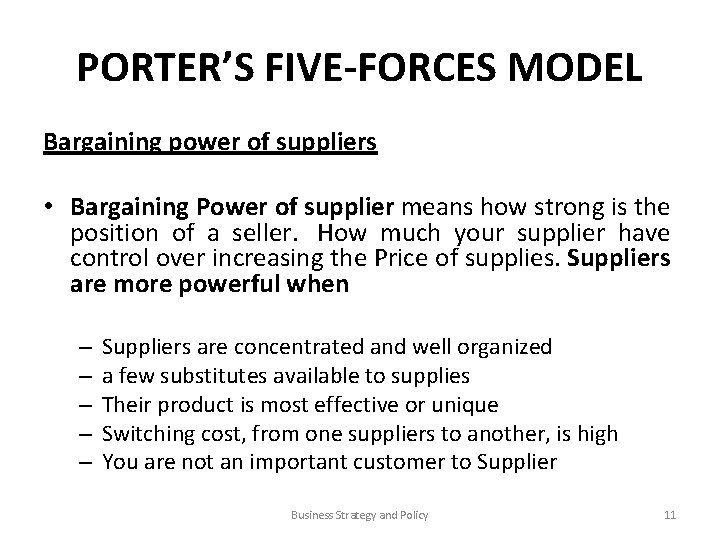 PORTER’S FIVE-FORCES MODEL Bargaining power of suppliers • Bargaining Power of supplier means how