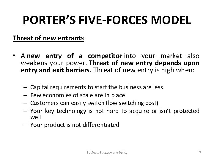 PORTER’S FIVE-FORCES MODEL Threat of new entrants • A new entry of a competitor