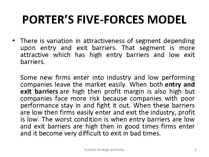 PORTER’S FIVE-FORCES MODEL • There is variation in attractiveness of segment depending upon entry