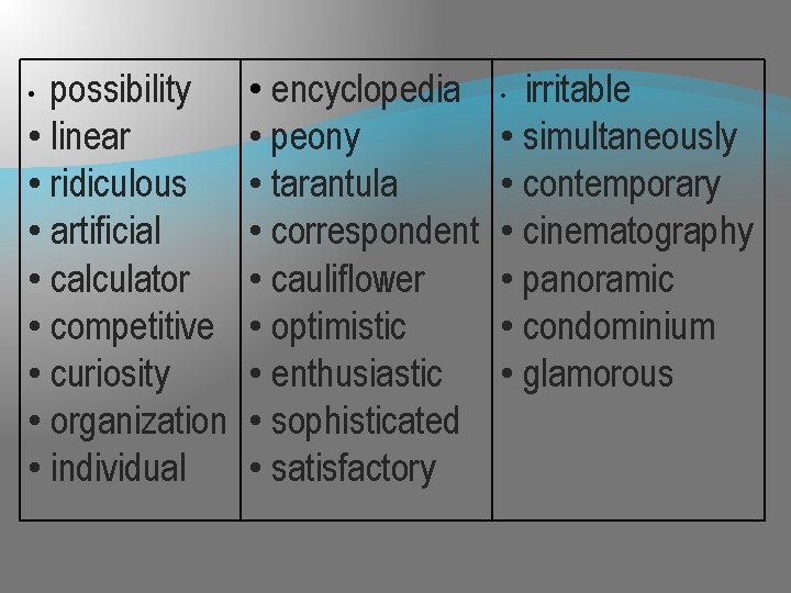 possibility • linear • ridiculous • artificial • calculator • competitive • curiosity •