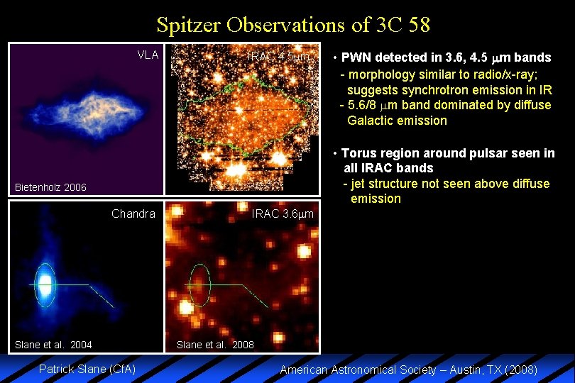 Spitzer Observations of 3 C 58 VLA IRAC 4. 5 m • PWN detected