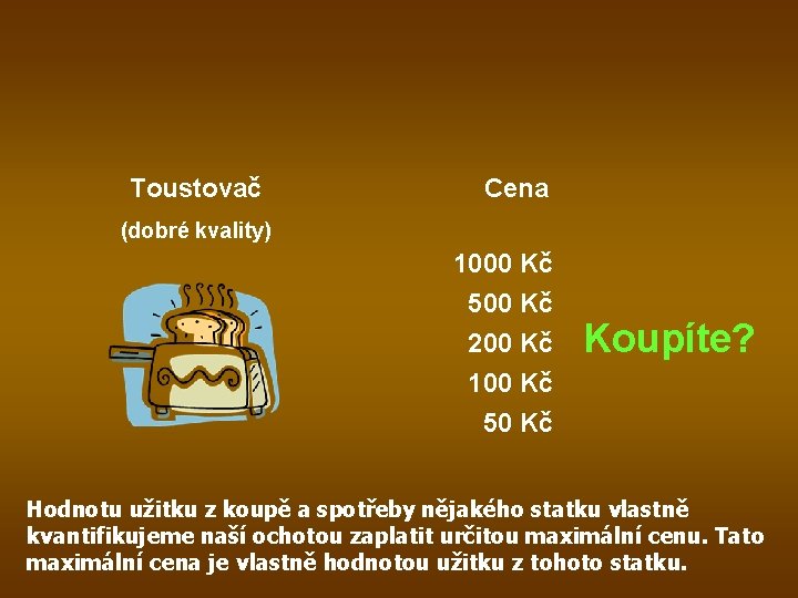 Toustovač Cena (dobré kvality) 1000 Kč 500 Kč 200 Kč 100 Kč 50 Kč