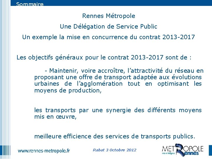Sommaire Rennes Métropole Une Délégation de Service Public Un exemple la mise en concurrence