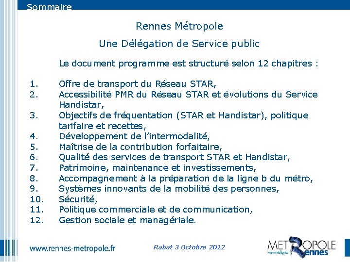 Sommaire Rennes Métropole Une Délégation de Service public Le document programme est structuré selon