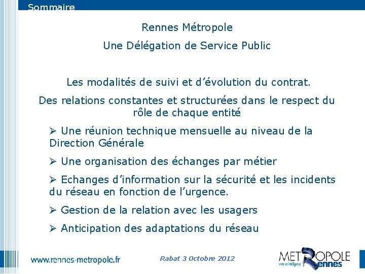 Sommaire Rennes Métropole Une Délégation de Service Public Les modalités de suivi et d’évolution