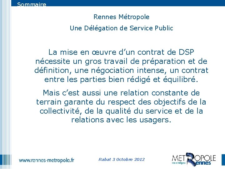 Sommaire Rennes Métropole Une Délégation de Service Public La mise en œuvre d’un contrat