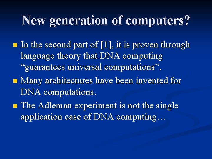 New generation of computers? In the second part of [1], it is proven through