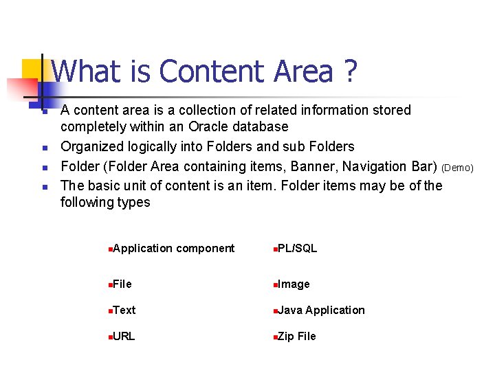 What is Content Area ? n n A content area is a collection of