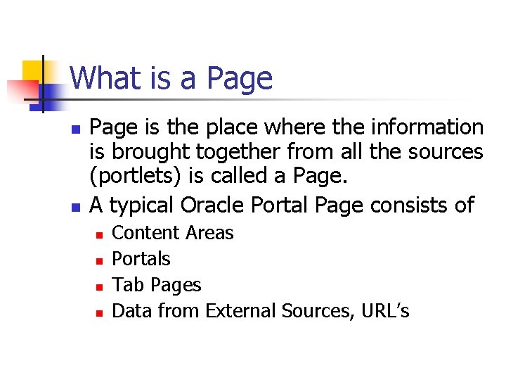 What is a Page n n Page is the place where the information is