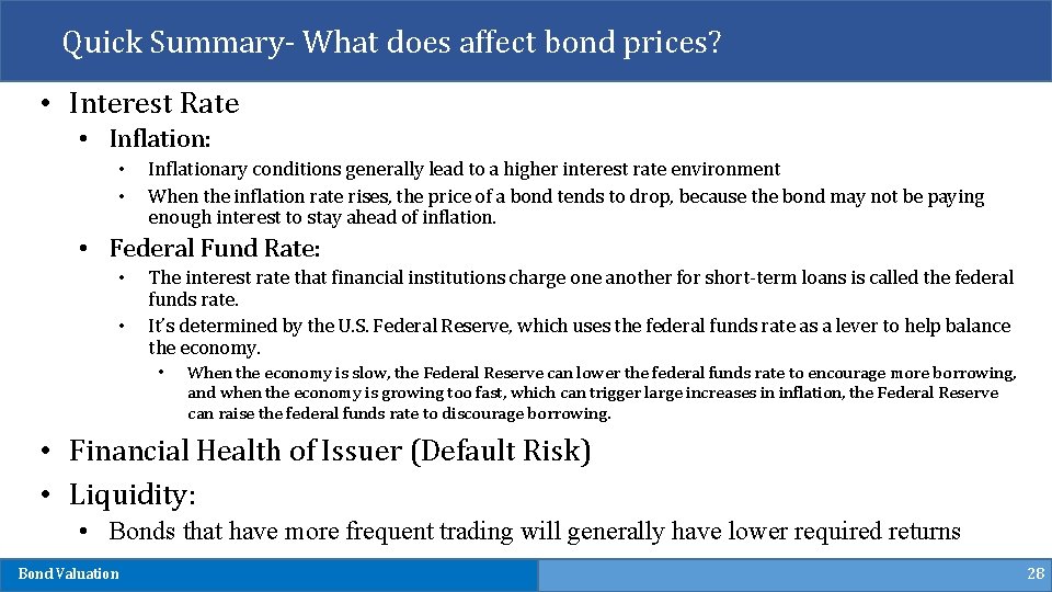 Quick Summary- What does affect bond prices? • Interest Rate • Inflation: • •