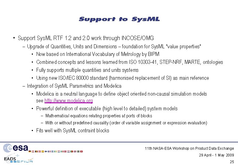 Support to Sys. ML • Support Sys. ML RTF 1. 2 and 2. 0