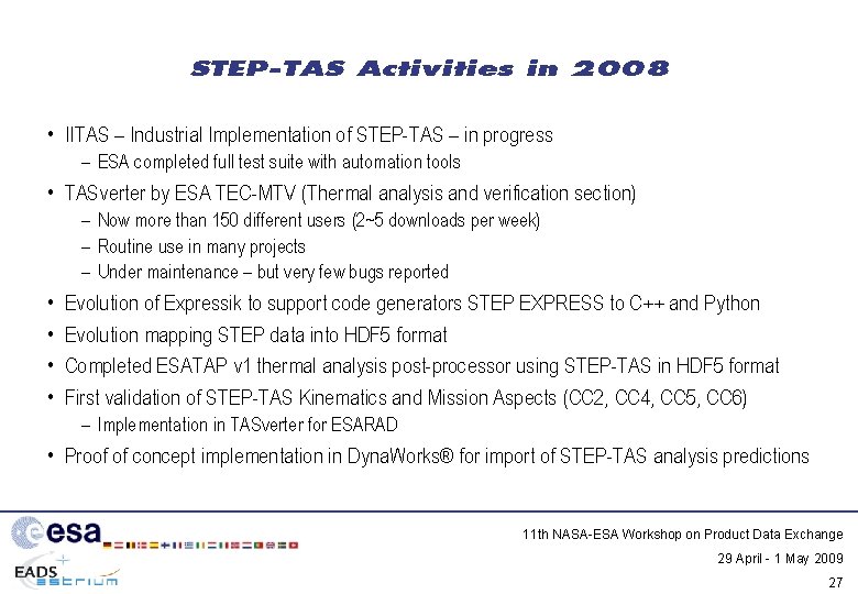 STEP-TAS Activities in 2008 • IITAS – Industrial Implementation of STEP-TAS – in progress