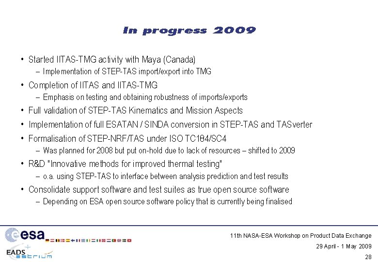 In progress 2009 • Started IITAS-TMG activity with Maya (Canada) – Implementation of STEP-TAS