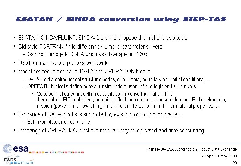 ESATAN / SINDA conversion using STEP-TAS • ESATAN, SINDA/FLUINT, SINDA/G are major space thermal