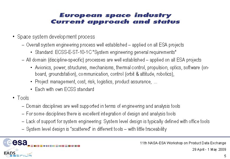 European space industry Current approach and status • Space system development process – Overall