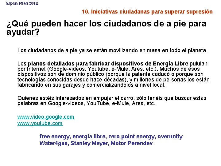 Arpon Files 2012 10. Iniciativas ciudadanas para superar supresión ¿Qué pueden hacer los ciudadanos